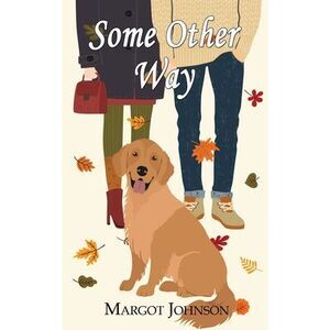 Some Other Way -- Margot Johnson